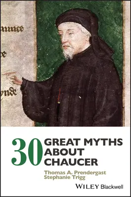 30 grandes mitos sobre Chaucer - 30 Great Myths about Chaucer