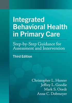 Salud Conductual Integrada en Atención Primaria: Guía paso a paso para la evaluación y la intervención - Integrated Behavioral Health in Primary Care: Step-By-Step Guidance for Assessment and Intervention