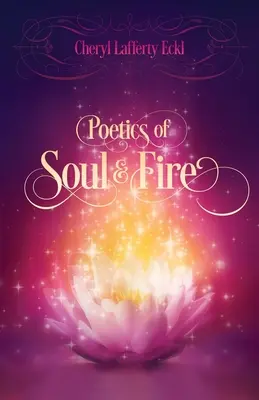 Poética del alma y el fuego - Poetics of Soul & Fire