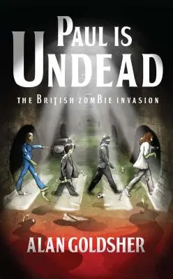 Paul Is Undead: La Invasión Zombi Británica - Paul Is Undead: The British Zombie Invasion