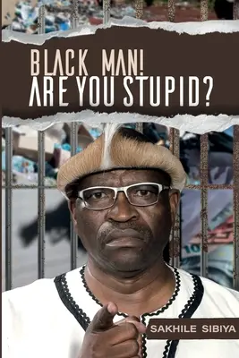 ¡Hombre Negro! ¿Eres Estúpido? - Black Man! Are Your Stupid?