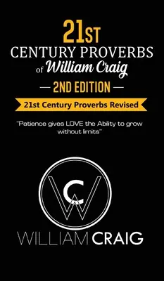 Proverbios del siglo XXI de William Craig: Segunda edición - 21st Century Proverbs of William Craig: Second Edition