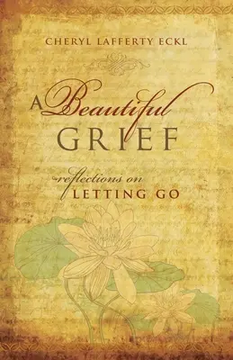 A Beautiful Grief: Reflexiones sobre dejar ir - A Beautiful Grief: Reflections on Letting Go