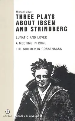 Tres obras sobre Ibsen y Strindberg - Three Plays about Ibsen and Strindberg