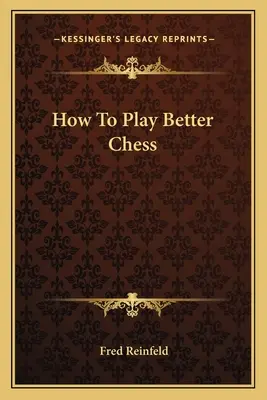 Cómo jugar mejor al ajedrez - How To Play Better Chess