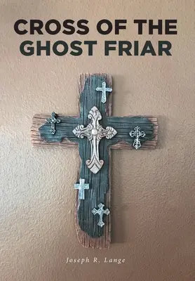 La cruz del fraile fantasma - Cross of the Ghost Friar