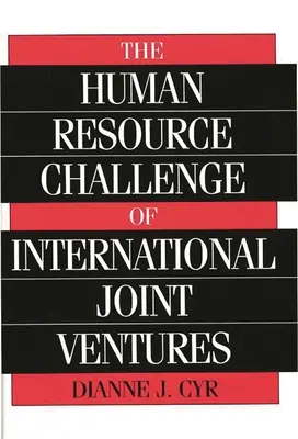 El reto de los recursos humanos en las empresas conjuntas internacionales - The Human Resource Challenge of International Joint Ventures