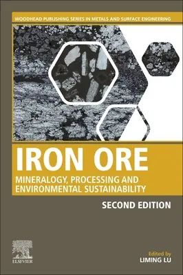 Mineral de hierro: Mineralogía, procesamiento y sostenibilidad medioambiental - Iron Ore: Mineralogy, Processing and Environmental Sustainability