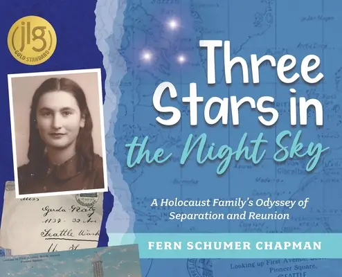 Tres estrellas en el cielo nocturno: La odisea de separación y reencuentro de una familia del Holocausto - Three Stars in the Night Sky: A Holocaust Family's Odyssey of Separation and Reunion