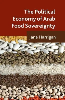 La economía política de la soberanía alimentaria árabe - The Political Economy of Arab Food Sovereignty