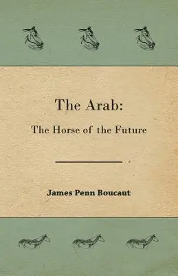 El Árabe: El caballo del futuro - The Arab: The Horse of the Future