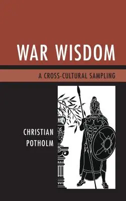 Sabiduría bélica: Una muestra transcultural - War Wisdom: A Cross-Cultural Sampling