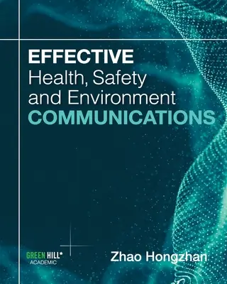 Comunicaciones eficaces sobre salud, seguridad y medio ambiente - Effective Health, Safety and Environment Communications