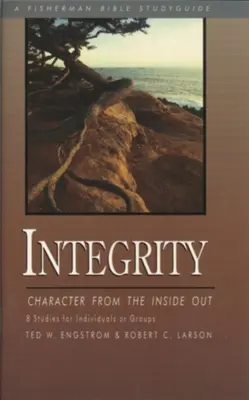 La integridad: El carácter desde dentro - Integrity: Character from the Inside Out