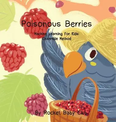 Bayas venenosas: Aprendizaje automático para niños: método ensemble - Poisonous Berries: Machine Learning For Kids: Ensemble Method