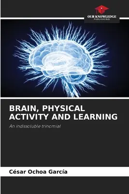 Cerebro, actividad física y aprendizaje - Brain, Physical Activity and Learning