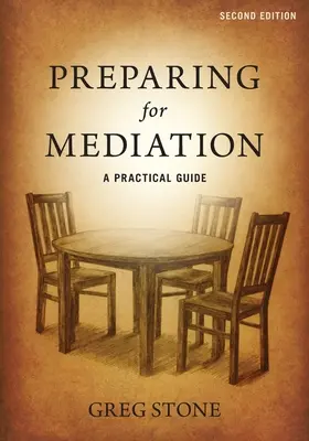 Preparación para la mediación: Guía práctica - Preparing for Mediation: A Practical Guide