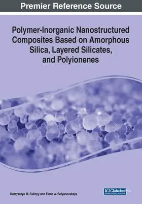 Compuestos nanoestructurados polímero-inorgánicos a base de sílice amorfa, silicatos estratificados y polionenos - Polymer-Inorganic Nanostructured Composites Based on Amorphous Silica, Layered Silicates, and Polyionenes