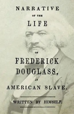 Narrativa de la vida de Frederick Douglass - Un esclavo americano: Con un capítulo introductorio de William H. Crogman - Narrative of the Life of Frederick Douglass - An American Slave: With an Introductory Chapter by William H. Crogman