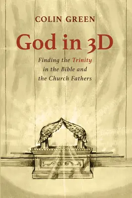 Dios en 3D: encontrar la Trinidad en la Biblia y los Padres de la Iglesia - God in 3D: Finding the Trinity in the Bible and the Church Fathers