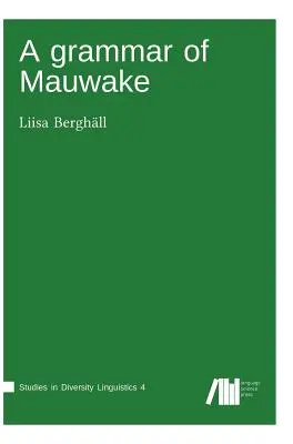 Una gramática de Mauwake - A grammar of Mauwake