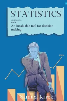 Estadística: Una herramienta inestimable para la toma de decisiones - Statistics: An Invaluable Tool for Decision-Making
