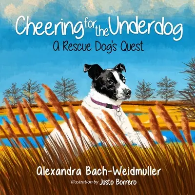 Animando al desvalido: la búsqueda de un perro de rescate - Cheering for the Underdog: A Rescue Dog's Quest