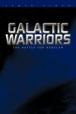 Guerreros galácticos: La batalla por Nebulan - Galactic Warriors: The Battle for Nebulan