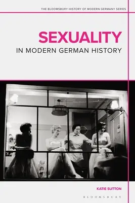 La sexualidad en la historia moderna de Alemania - Sexuality in Modern German History