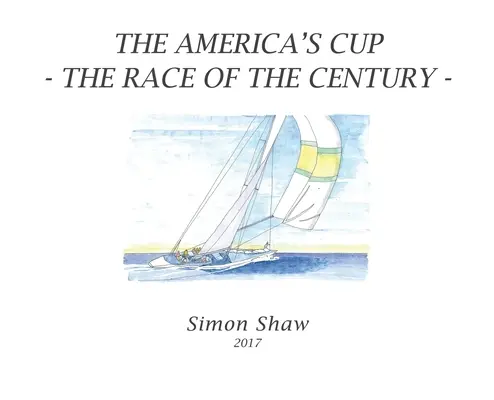 La Copa América: La regata del siglo - The America's Cup: The Race of the Century