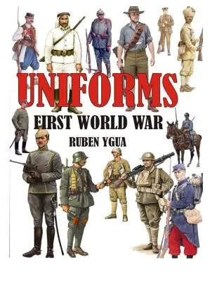 Uniformes Primera Guerra Mundial - Uniforms First World War