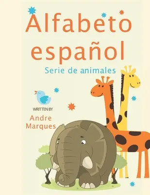 Alfabeto espaol Serie de animales: Ensee a los nios a aprender los animales en espaol Alfabeto Animales versin espaola - Alfabeto espaol Serie de animales: Ensee a los nios a aprender los animales en espaol Alphabet Animals Spanish version