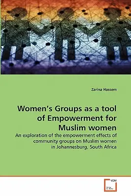 Los grupos de mujeres como herramienta de empoderamiento para las musulmanas - Women's Groups as a tool of Empowerment for Muslim women