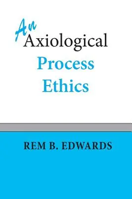 Ética del proceso axiológico - An Axiological Process Ethics