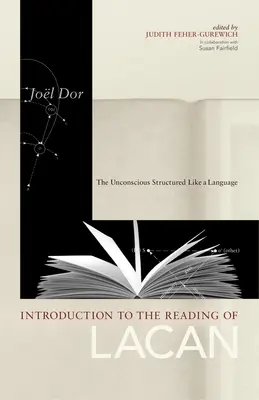 Introducción a la lectura de Lacan: El inconsciente estructurado como un lenguaje - Introduction to the Reading of Lacan: The Unconscious Structured Like a Language