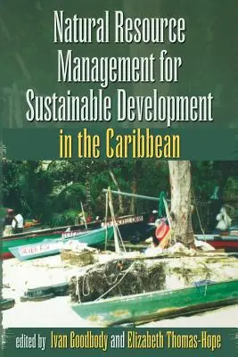 Gestión de los recursos naturales para el desarrollo sostenible en el Caribe - Natural Resource Management for Sustainable Development in the Caribbean