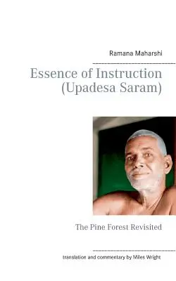 Esencia de la Instrucción (Upadesa Saram): El bosque de pinos revisitado - Essence of Instruction (Upadesa Saram): The Pine Forest Revisited