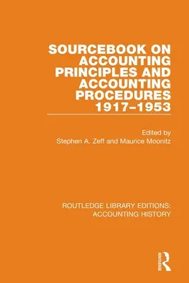 Libro de consulta sobre principios y procedimientos contables, 1917-1953 - Sourcebook on Accounting Principles and Accounting Procedures, 1917-1953