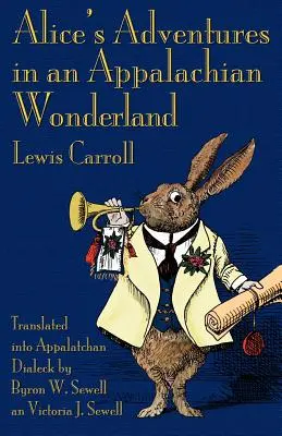 Alice's Adventures in an Appalachian Wonderland (Las aventuras de Alicia en el país de las maravillas de los Apalaches) - Alice's Adventures in an Appalachian Wonderland