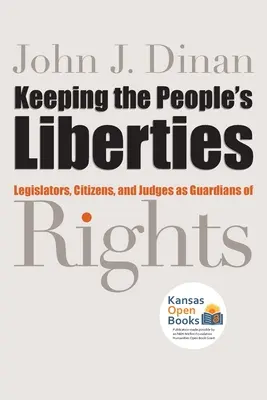 Mantener las libertades del pueblo: Legisladores, ciudadanos y jueces como guardianes de los derechos - Keeping the People's Liberties: Legislators, Citizens, and Judges as Guardians of Rights