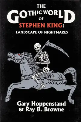 El mundo gótico de Stephen King: Paisaje de pesadillas - Gothic World of Stephen King: Landscape of Nightmares