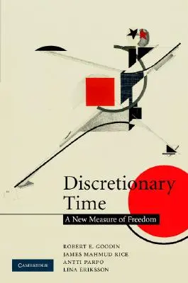 Tiempo discrecional: una nueva medida de libertad - Discretionary Time: A New Measure of Freedom