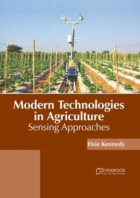 Tecnologías modernas en la agricultura: Enfoques de detección - Modern Technologies in Agriculture: Sensing Approaches