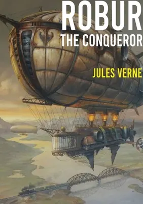 Robur el Conquistador: novela de ciencia ficción de Julio Verne, publicada en 1886 y también conocida como El clíper de las nubes. - Robur the Conqueror: a science fiction novel by Jules Verne, published in 1886 and also known as The Clipper of the Clouds