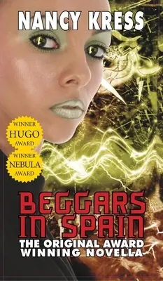 Mendigos en España: La novela original ganadora del Hugo y el Nébula - Beggars in Spain: The Original Hugo & Nebula Winning Novella