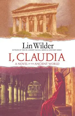 Yo, Claudia: una novela del mundo antiguo - I, Claudia: A Novel of the Ancient World