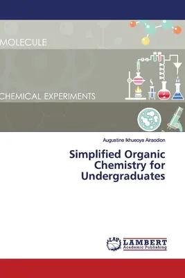 Química orgánica simplificada para estudiantes universitarios - Simplified Organic Chemistry for Undergraduates