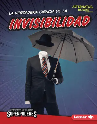 La Verdadera Ciencia de la Invisibilidad - La Verdadera Ciencia de la Invisibilidad (the Real Science of Invisibility)