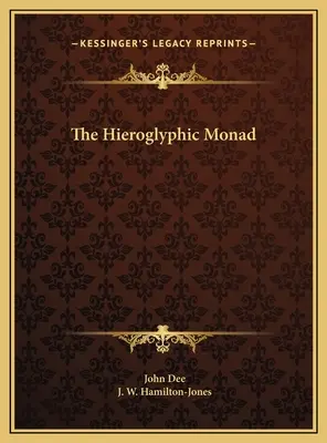 La Mónada Jeroglífica - The Hieroglyphic Monad