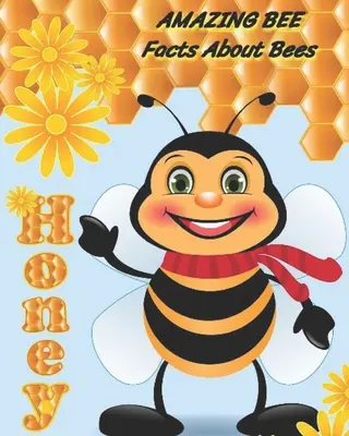 Amazing Bee: Datos sobre las abejas - Amazing Bee: Facts About Bees